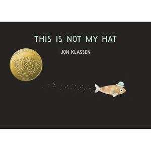 This Is Not My Hat -- Jon Klassen